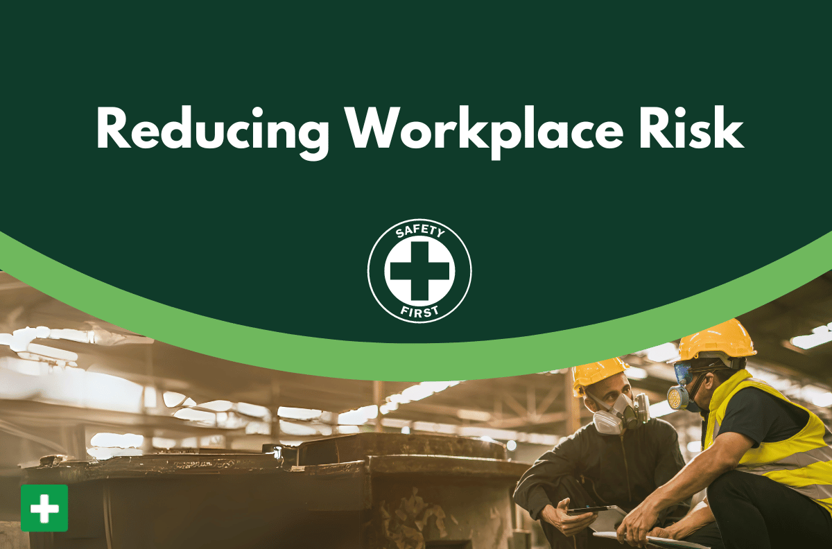 safety risk reduction in the workplace